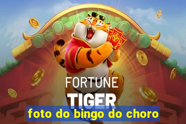 foto do bingo do choro